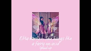 Elita harkov- She bangs like a fairy in acid (Speed up)