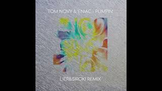 Download Lagu Tom Novy \u0026 Eniac - Pumpin’ (LIER \u0026 Siroki Remix) Radio Edit MP3 Download Lagu Tom Novy \u0026 Eniac - Pumpin’ (LIER \u0026 Siroki Remix) Radio Edit MP3