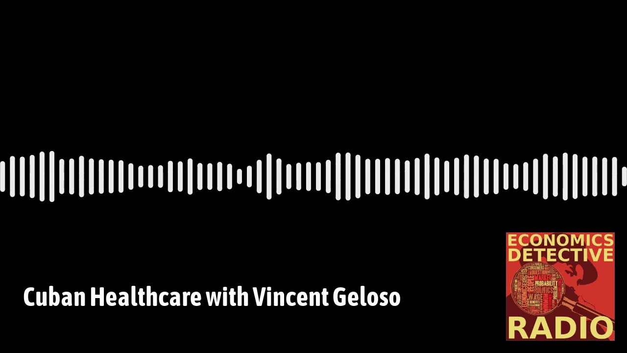 Cuban Healthcare with Vincent Geloso