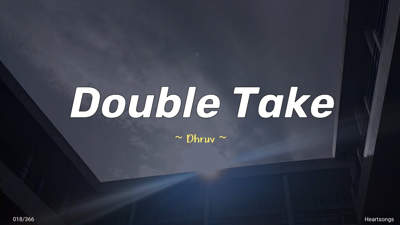 Double Take - Dhruv | Music Video ☕ - YouTube