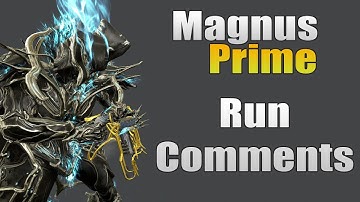 Magnus Prime run comments | Warframe