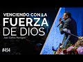 Venciendo con la fuerza De Dios - Pastor Juan Carlos Harrigan