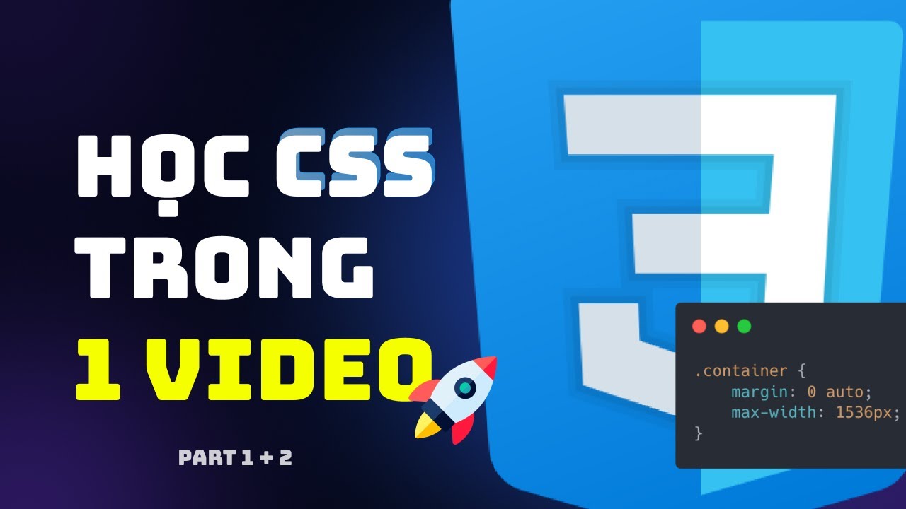 Học CSS Từ Con Số 0 | Khoá Học Web Dễ Hiểu Nhất Cho Người Mới Bắt Đầu! FULL