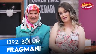 Gelinim Mutfakta 1392. Bölüm Fragmanı