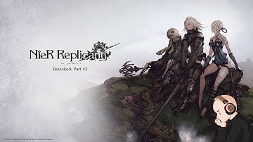 [ENG] First Time | Blind Playthrough | Nier Replicant [Revisited] | Stream #2