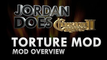 CK2 Mod Overview - Torture Mod