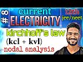 CURRENT ELECTRICITY | Lec- 8 | Kirchhoff's current &amp; voltage law , nodal analysis | jee/neet | 
