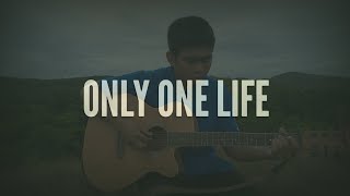 Only One Life | Guitar Chords and Lyrics | Cover