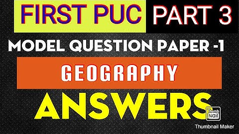 1st PUC Model Question Paper 1 GEOGRAPHY Reduced Syllabus 2020-21 with Answers || PART 3