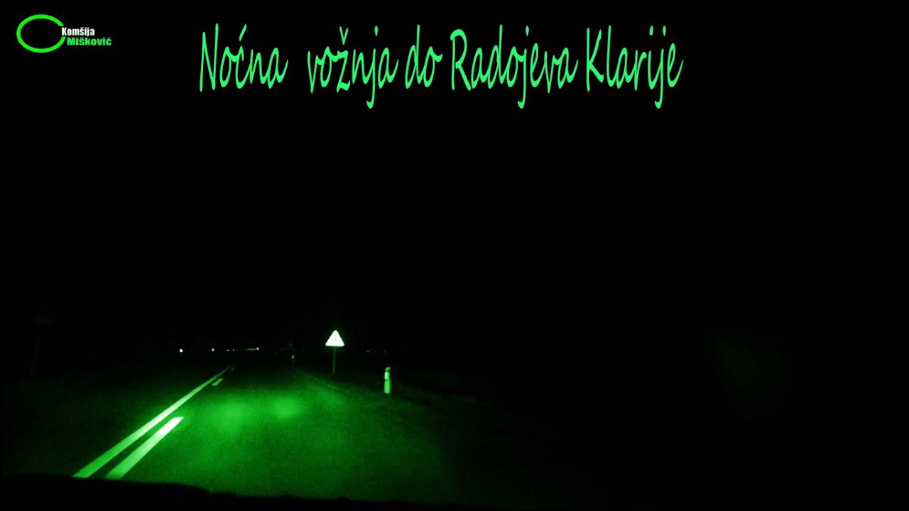 Voznja do sela Radojevo Klarija nocna smena