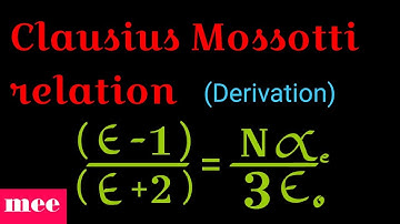 Derive Clausius Mossotti relation