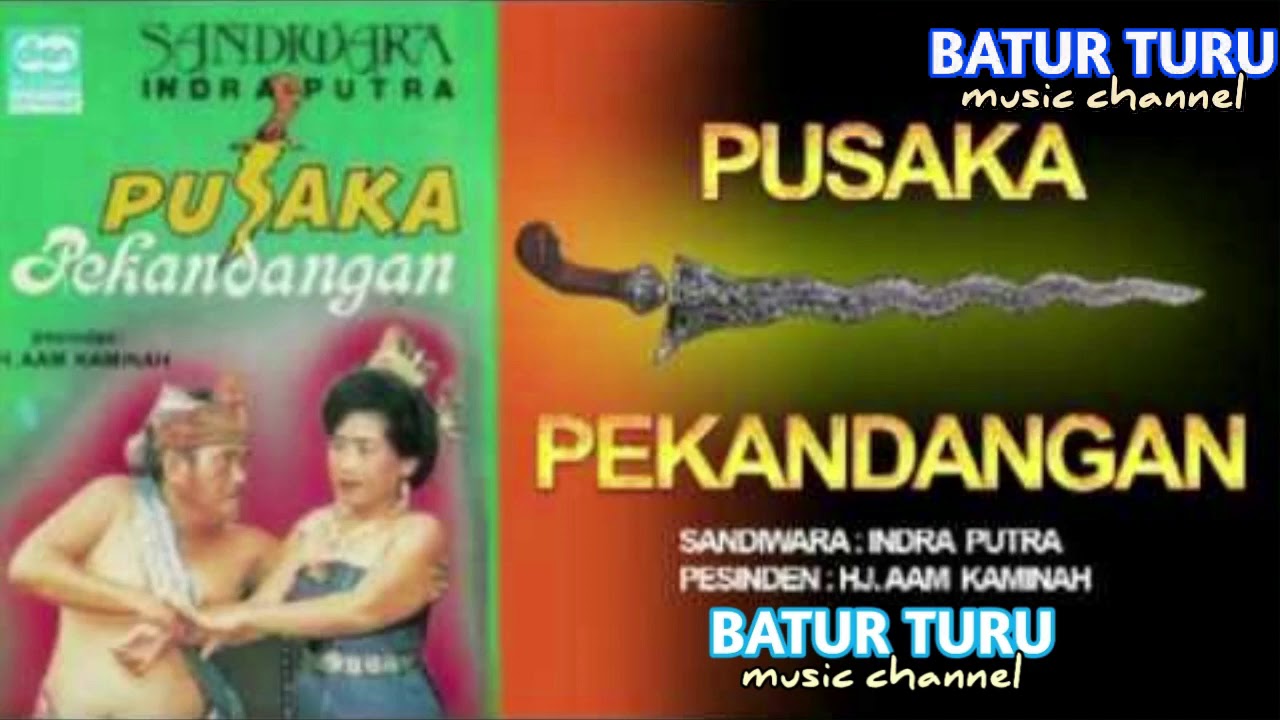 SANDIWARA INDRA PUTRA PUSAKA PEKANDANGAN FULL | BATUR TURU