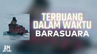 Barasuara – Terbuang Dalam Waktu (Lirik Lagu) | Full Lyrics HD