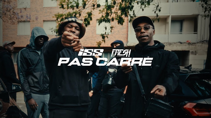 ISS X Fresh LaDouille - PAS CARRÉ (Clip officiel)