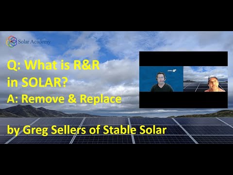 Greg Sellers of Stable Solar tells us: What is R&R in Solar? Remove & Replace