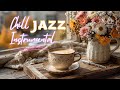 Chill Instrumental Jazz | Perfect Cafe Bossa Nova for Working & Deep Focus
