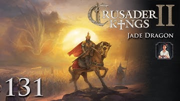 Crusader Kings 2: Jade Dragon Part 131 - Cleaning Up Internal Borders