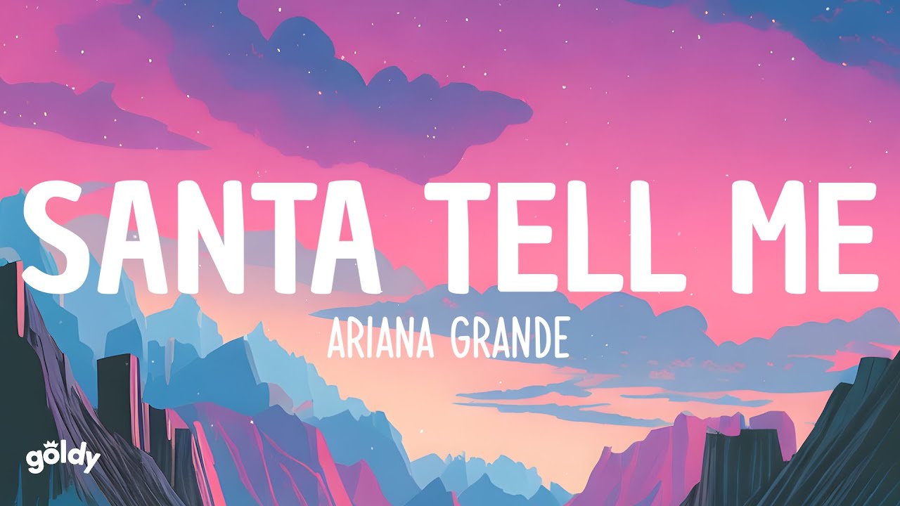 Ariana Grande - Santa Tell Me (Lyrics)