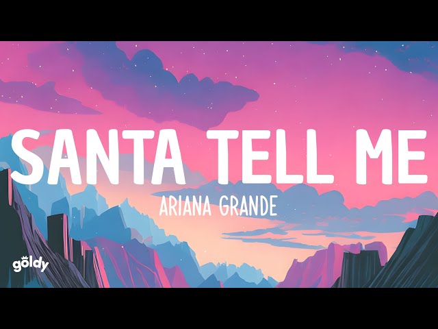 Ariana Grande - Santa Tell Me (Lyrics) class=