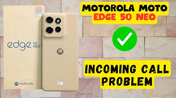 Motorola Moto Edge 50 Neo Incoming Call Problem (Quick & Easy)