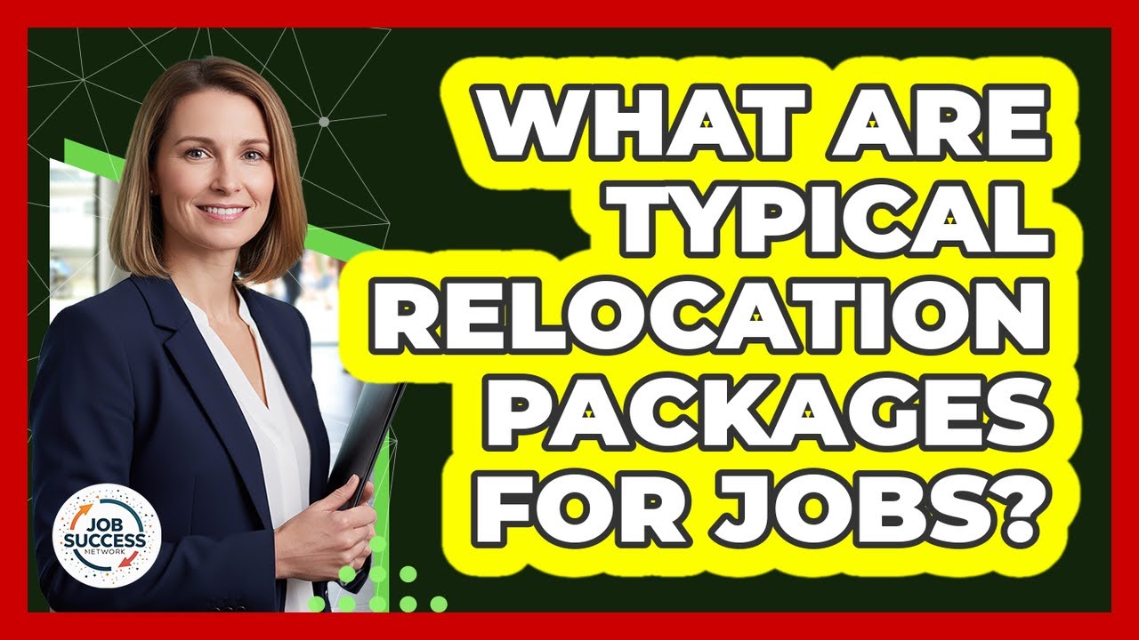 What Are Typical Relocation Packages For Jobs?