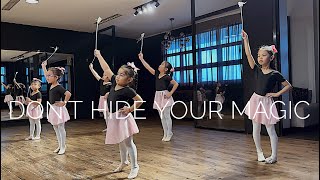 Don't Hide Your Magic - Emily Arrow | Ballet, PERFORMING ARTS STUDIO PH