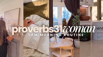 MY 5AM PROVERBS 31 WOMAN MORNING ROUTINE| this will *motivate* you to have productive mornings!