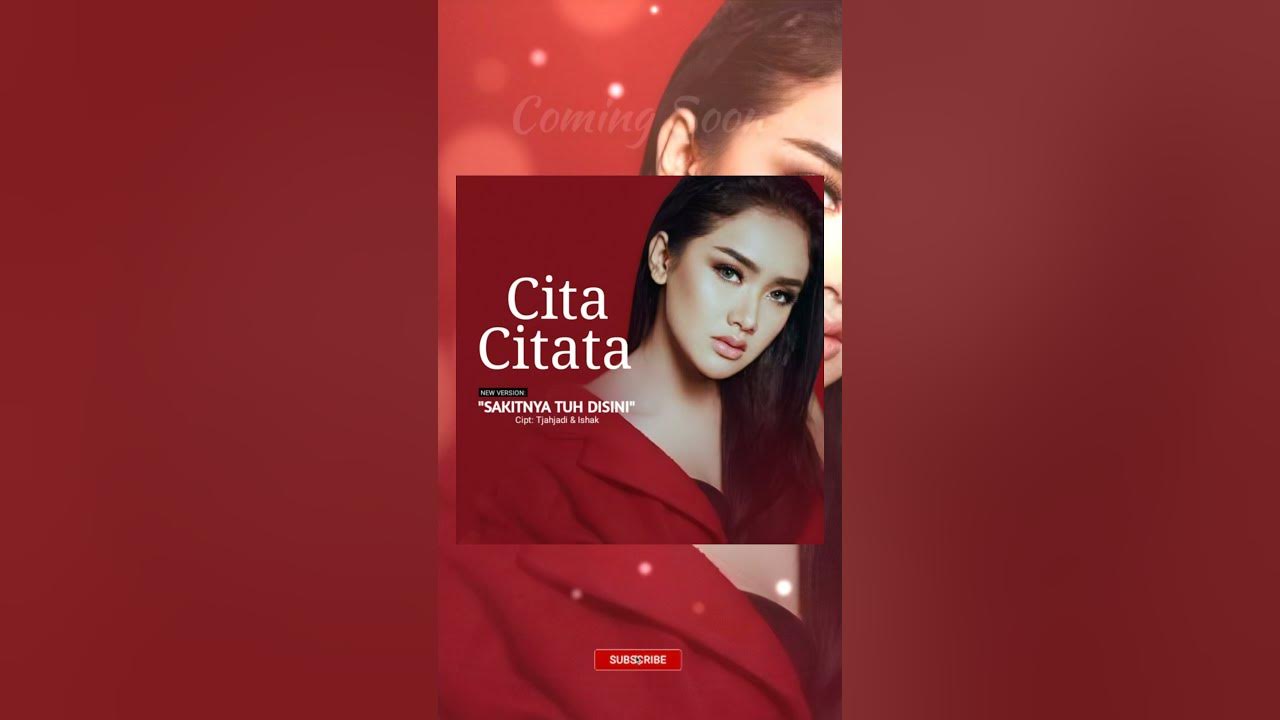 Cita Citata - Sakitnya Tuh Disini (Coming Soon)