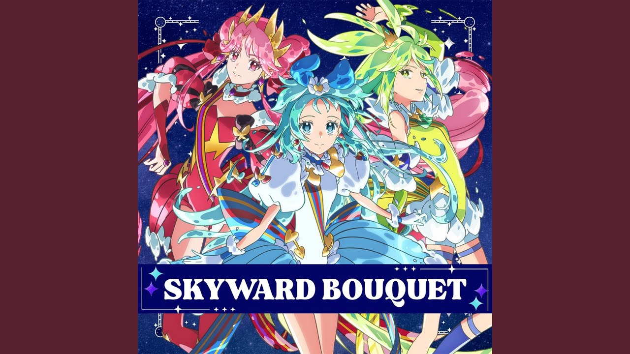 SKYWARD BOUQUET auf YouTube ansehen SKYWARD BOUQUET auf YouTube ansehen