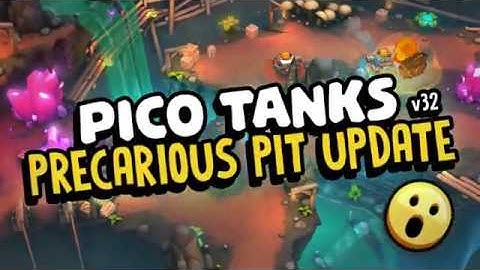 PRECARIOUS PIT UPDATE | Pico Tanks