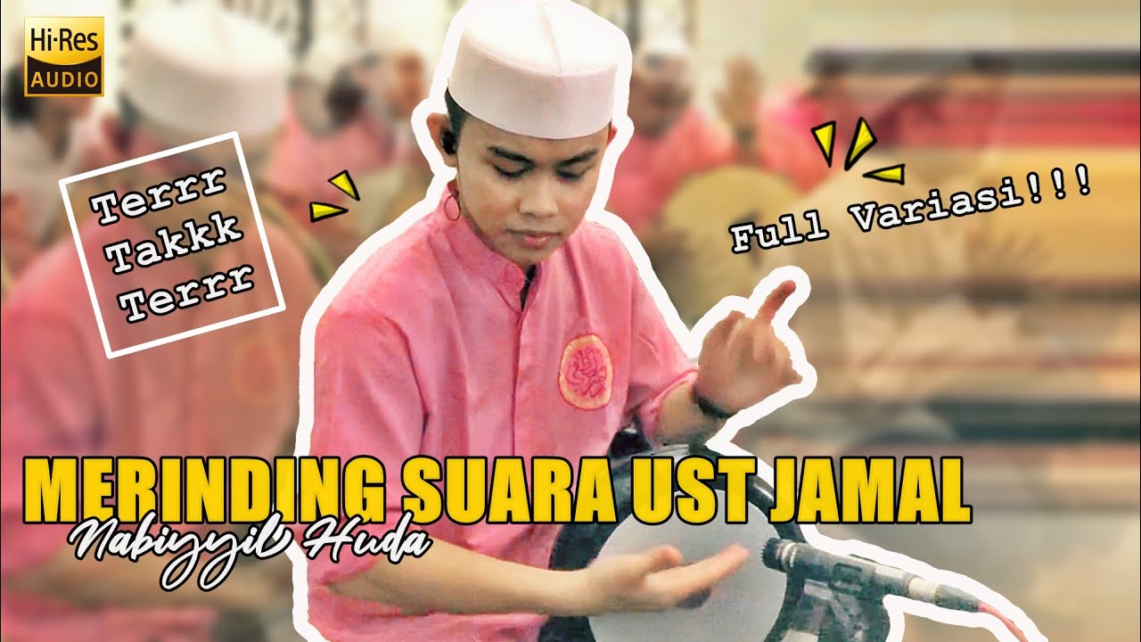 SYAHDUNYA SUARA UST JAMAL! Nabiyil Huda | Majelis Nurul Musthofa