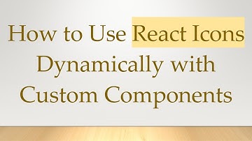 How to Use React Icons Dynamically with Custom Components