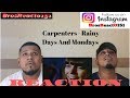 Carpenters - Rainy Days And Mondays (Official Video) | REACTION