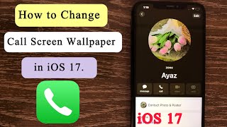 How to Change Call Screen Animation on iPhone in iOS 17 | Change Call Screen Wallpaper in iOS 17.