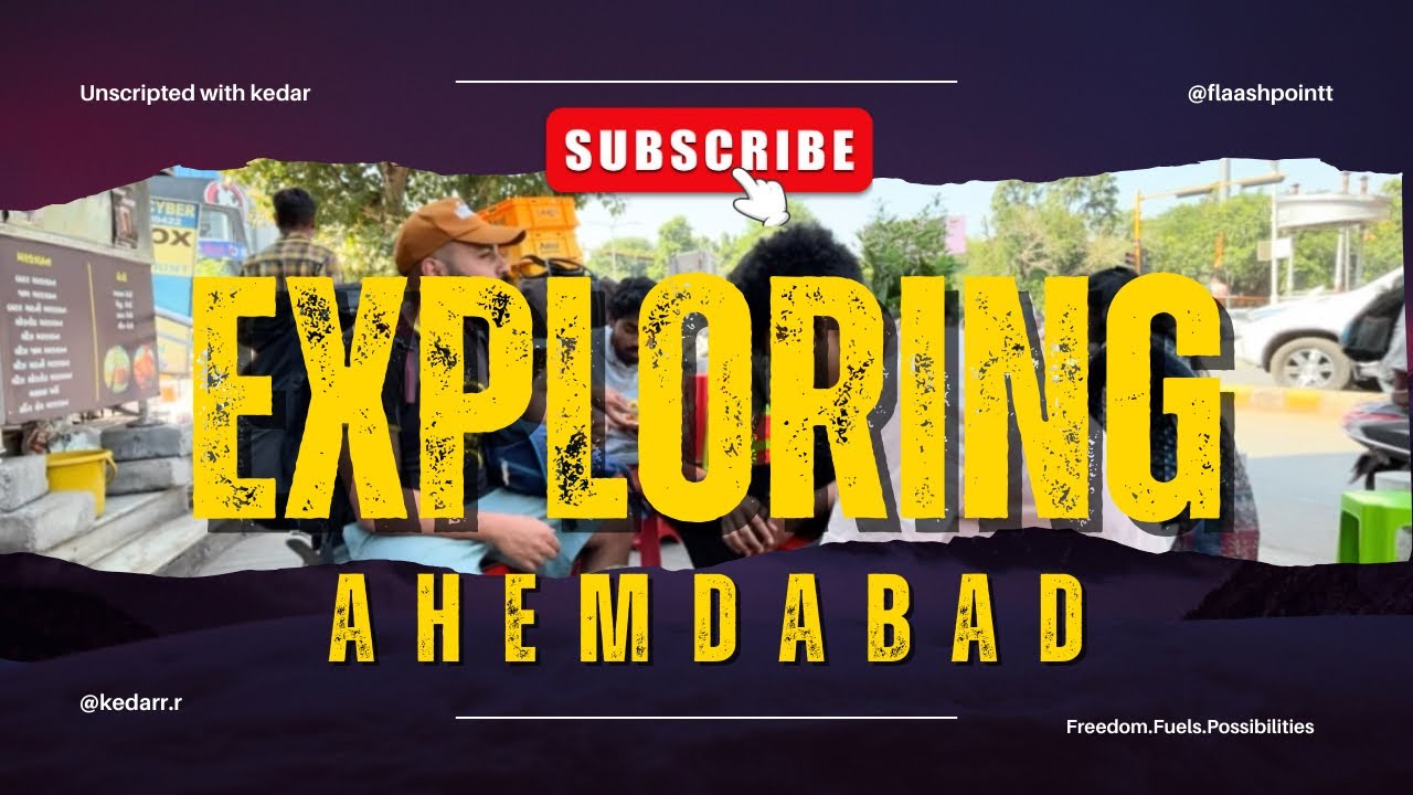 EP: 2 [ EXPLORING AHEMDABAD ]