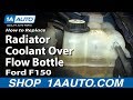 How To Replace Radiator Coolant Overflow Bottle 2004-08 Ford F150
