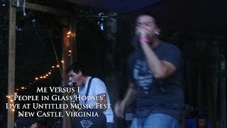 Me Versus I - People in Glass Houses  (Live at Untitled Music Fest - New Castle, Virginia)