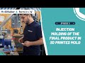 HoliMaker & Formlabs - Episode 5 : Injection molding of the final product in 3D printed mold