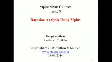Bayesian analysis using Mplus, Mplus Short Courses, Topic 9, Part 2