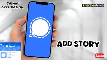 How to Add a Story (Status) in the Signal Application,