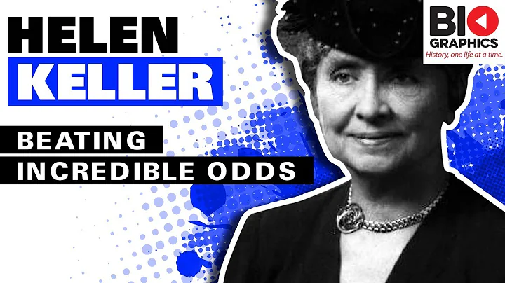 Helen Keller: Beating Incredible Odds