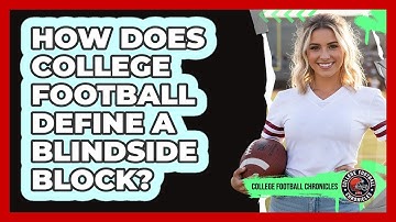 How Does College Football Define A Blindside Block? - College Football Chronicles