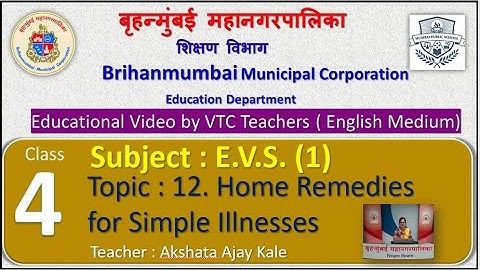 Class : 4th EVS (1)  L 12. Home Remedies for Simple Illnesses  by BMC VTC Teacher  Akshata Ajay Kale