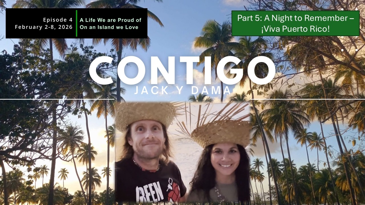 Our Off-Grid Life in Puerto Rico - Episode 4 | Part 5