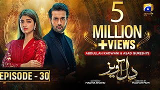 Dil Awaiz - Episode 30 - [Eng Sub] - Digitally Presented by Walls Creamy Delight - 31st May 2022