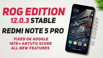 AbhiX ROG Edition 12.0.3 Stable Update For Redmi Note 5 Pro | Android 10 | Fixed OK Google & More