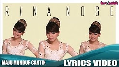 Rina Nose - Maju Mundur Cantik (Official Lyrics Video)  - Durasi: 3:07. 