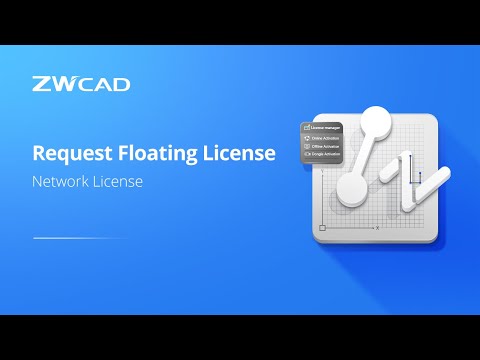 Network License: Request Floating License | ZWCAD Activation Tutorial