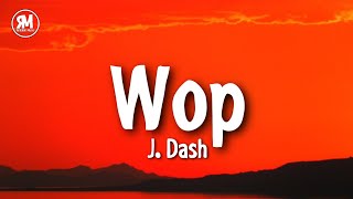 J. Dash - Wop | wop wop wop tiktok song Resimi