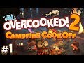 Overcooked 2: Campfire Cook Off - #1 - STRAWBERRY S'MORES?! (4 Player Gameplay)